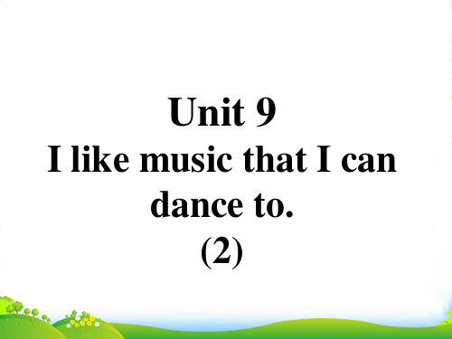 人教英九口译精练 Unit 9 I like music that I can dance to.(