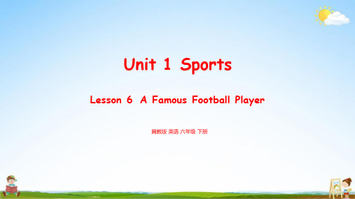 冀教版 英语六年级下册 Unit1 Lesson6 教学课件PPT小学公开课