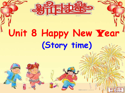 三年级英语上册 Unit8 Happy New Year      story time  课件