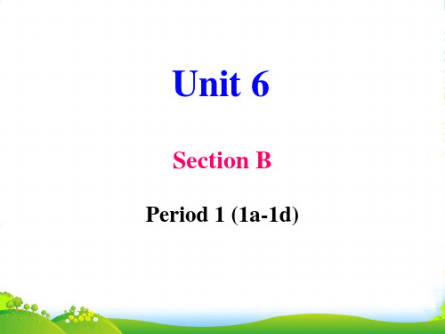 人教版八年级英语下册Unit6 Section B-1(1a-1d)课件