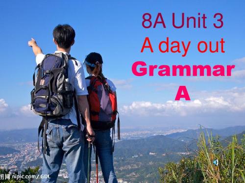 八年级英语上册Unit3AdayoutGrammar课件牛津版