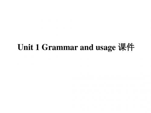 译林牛津版高中英语必修3课件 Unit 1 Grammar and usage 课件