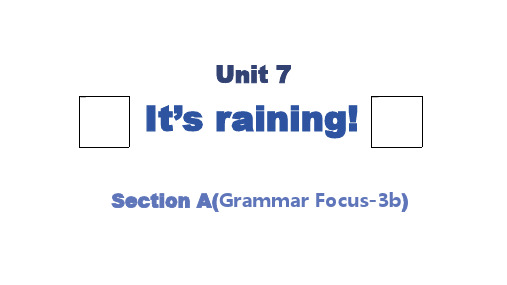 Unit7SectionA(GrammarFocus_3b)课件人教版英语七年级下册
