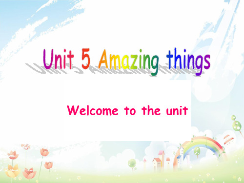 最新牛津译林版初中英语七下Unit 5 Amazing things Welcome to the unit课件 