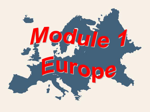 外研版高一英语必修 3 Module 1 Europe Introduction and Reading  课件共49张PPT