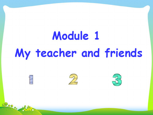 外研版七年级上册英语Starter Module 1 My teacher and my friends.ppt