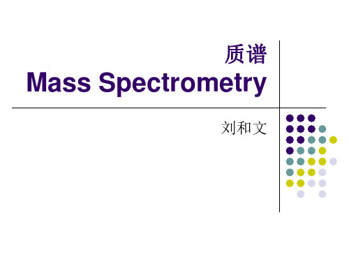 [PPT] 质谱Mass Spectrometry-MS