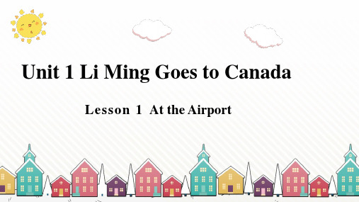 Unit1+Lesson1At+the+Airport(课件)冀教版(三起)英语六年级上册