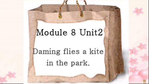 三年级英语下册课件-Module 8 Unit 2 Daming flies a kite in the park141-外研版（三起）