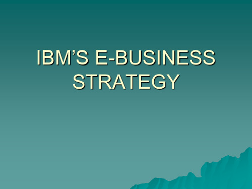 IBM'S E-BUSINESS STRATEGY