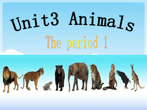 粤人版三年级起点三年级上册英语《 Unit 3 Animals Lesson 1》(一等奖课件)