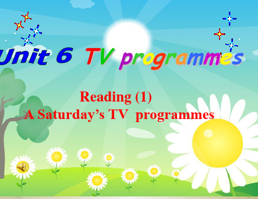 译林牛津版9A Unit 6. TV programmes Reading1公开课教学课件 (共28张PPT)