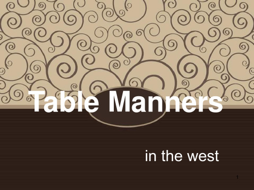 Table-Manners中西方餐桌礼仪PPT优秀课件