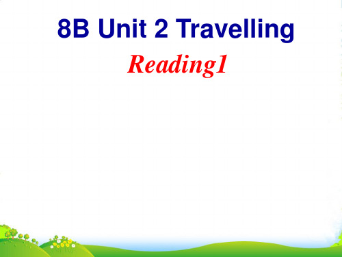 牛津译林版八年级英语下册Unit 2 Travelling Reading1 课件