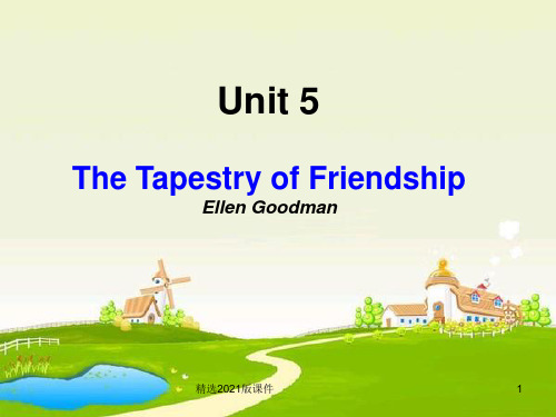 Unit 5 The tapestry of friendship(1)ppt课件