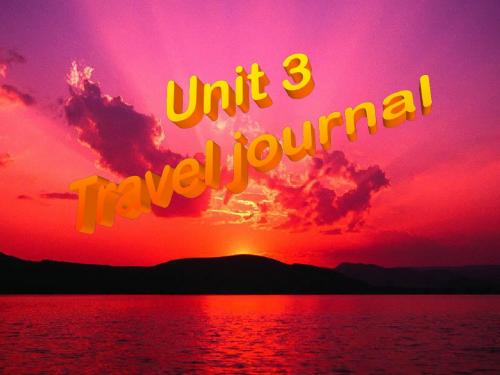 Unit3《Travel journal》课件-Reading(新人教版必修1)