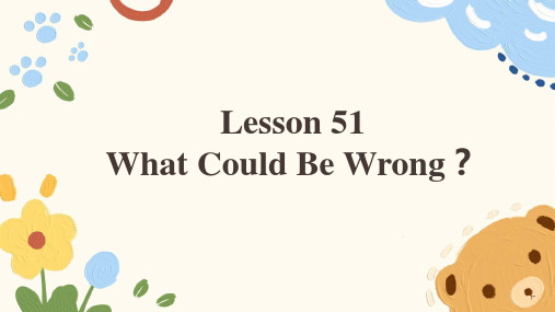 Unit9Lesson51WhatCouldBeWrong？课件冀教版英语九年级全册