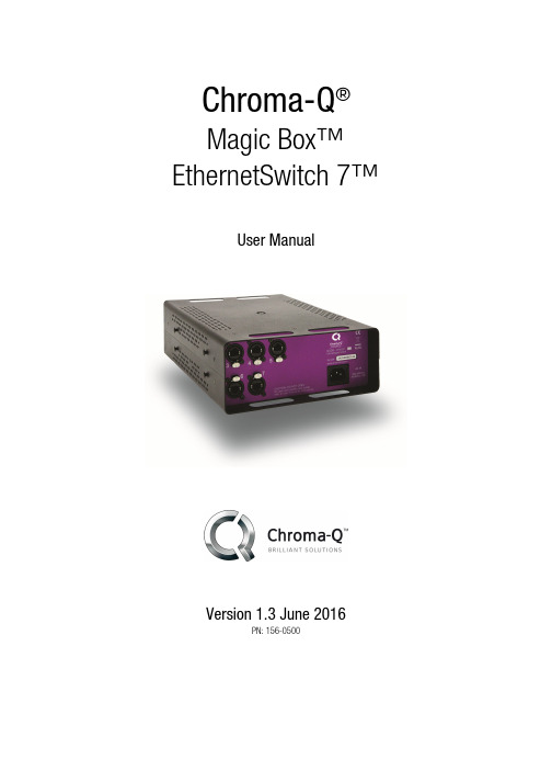 Chroma-Q Magic Box EthernetSwitch 7 用户手册版本 1.3 201