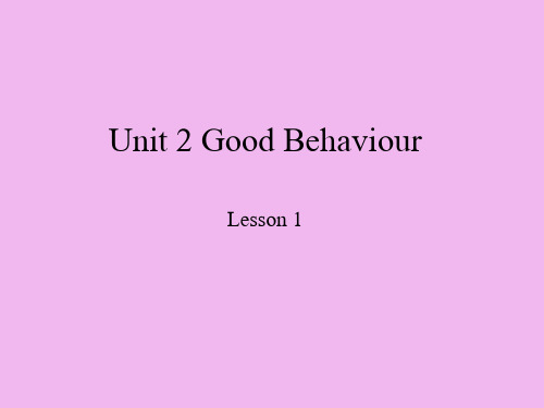 鲁科版五四制小学五年级英语下册Unit 2 Good Behaviour Lesson 