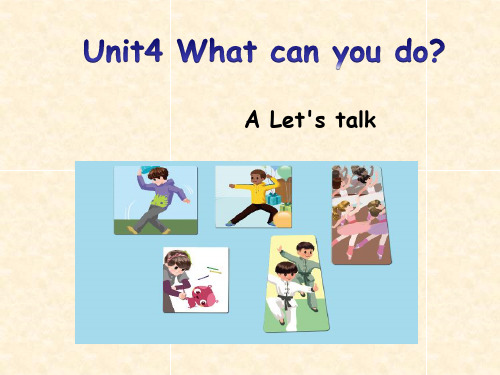 Unit 4 What can you do？ A Let's talk 课件（29张PPT)