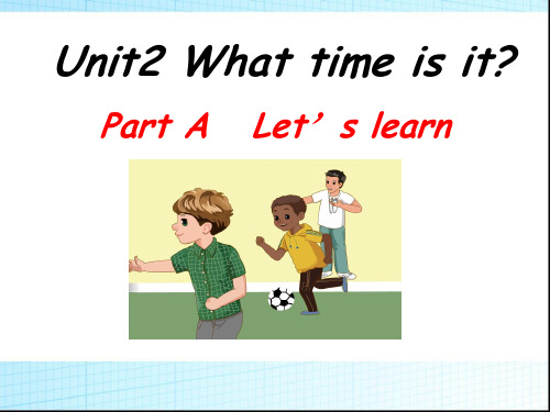 PEP四年级下册unit2 What time is it A let's learn课件