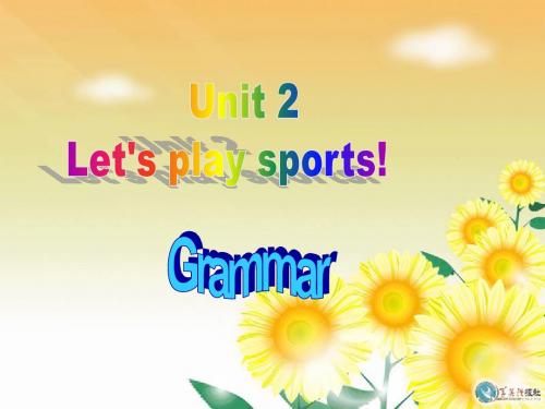 牛津译林版英语_七年级上7A_unit_2_Let's_play_sports_Grammar