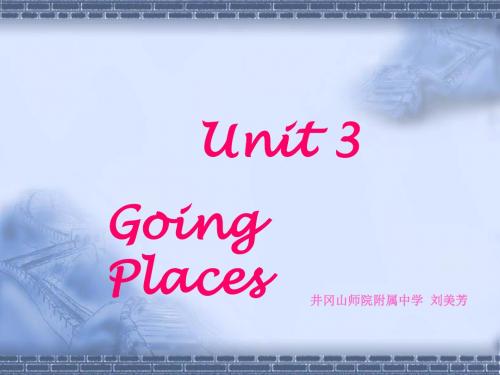 人教版 高一上学期Unit3 Going PlacesPPT课件