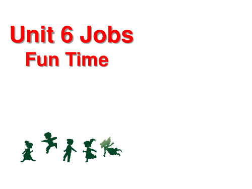 四年级英语上册(人教版新起点)Unit 6 Jobs Fun Time 公开课课件