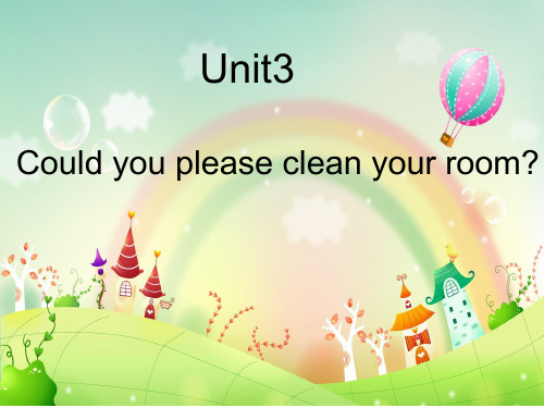 2014人教版八年级下英语Unit3Could_you_please_clean_your_room课件_ppt