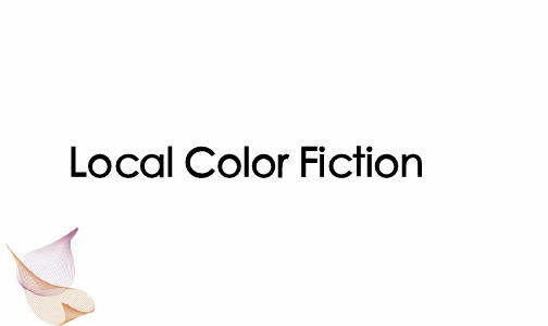 --realism-local color fiction解读