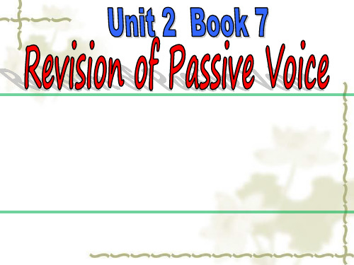 高二下学期人教新课标选修七Unit2-Revision-of-Passive-Voice-课件