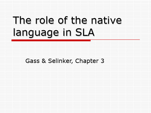 The role of the native language in SLA