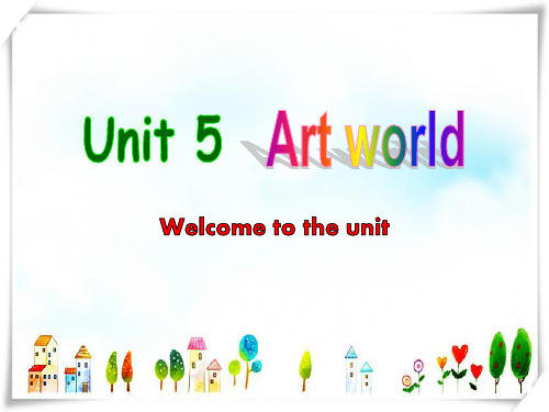 牛津译林版九年级上册Unit 5《Art world》(Welcome to the unit)课件