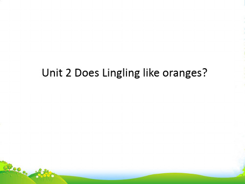 外研版三年级英语下册Module4Unit2DoesLinglinglikeoranges(1)