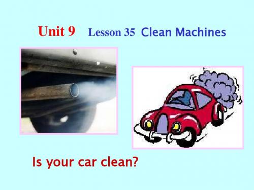 高中英语第三册Lesson 35 Clean Machines课件
