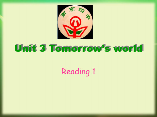 译林牛津版必修4Unit3 Tomorrow’s world-reading课件