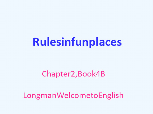 香港朗文小学英语4B Chapter2 Rulesinfunplaces