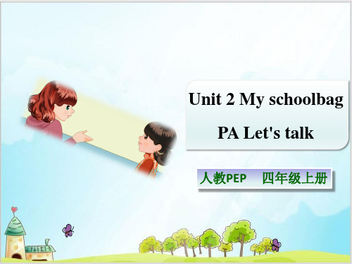 Unit 2 My schoolbag PA Let's talk PPT-完美版