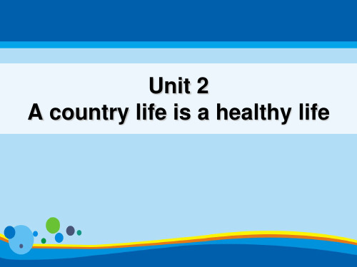 《A country life is a healthy life》PPT下载【精选推荐课件】