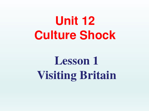 北师大英语必修4 Unit 12 Lesson1 Visiting Britain (82页PPT)