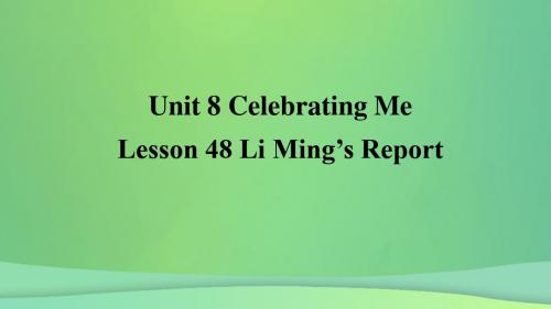 2018年秋季八年级英语上册Unit8CelebratingMeLesson48LiMing’sRe