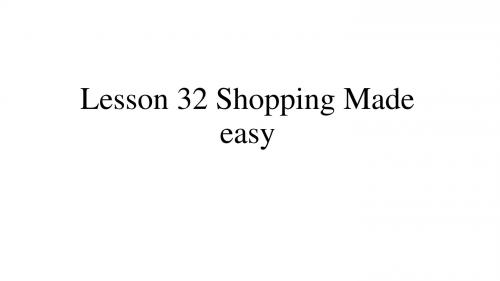 新概念2英语Lesson 32 shopping made easy (共14张PPT)