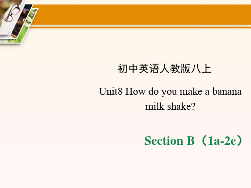 英语人教版八年级年级上册 Unit8_SectionB(1a-2e)优教精品课件