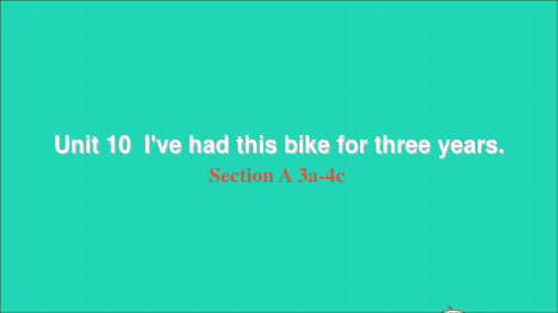 八年英语下册Unit10I'vehadthisbikeforthreeyearsSectionA3a