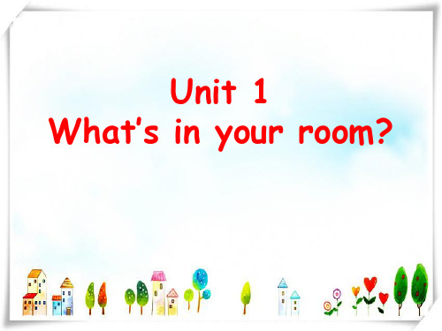 广州版英语四年级上册Module 1 Unit 1《What’s in your room》2-课件