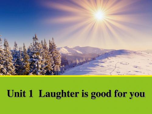 最新牛津译林版高中英语选修六Unit 1Laughter is good for youPeriod Five2课件PPT.ppt