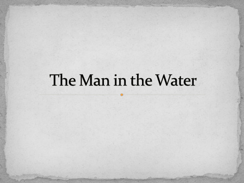 The Man in the Water ppt