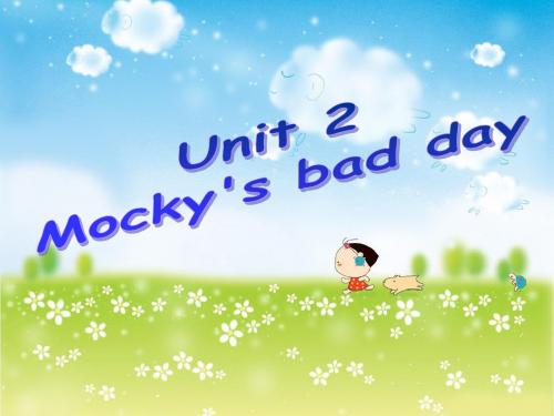 五年级上册英语课件-Unit 2 Mocky’s bad day 北师大版(一起) (共24张PPT)