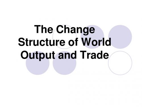 2.the changing structure of world__ output and trade