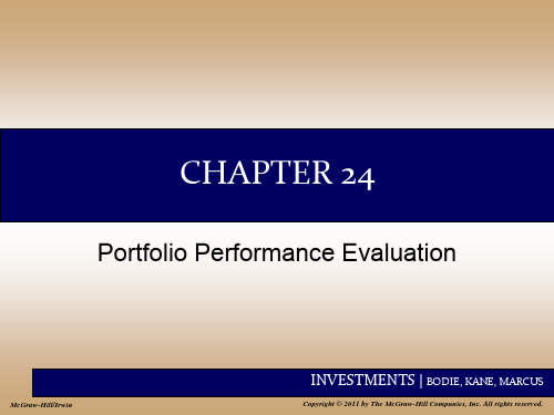 INVESTMENTS 投资学 (博迪BODIE, KANE, MARCUS)Chap024 Portfolio Performance Evaluation共41页文档